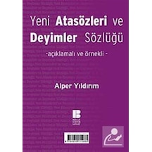 Yeni Atasözleri ve Deyimler Sözlüğü - Alper Yıldırım - Bilge Kültür Sanat