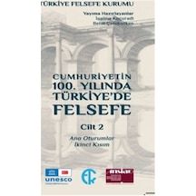 Cumhuriyetin 100. Yılında Türkiye'de Felsefe 2. Cilt