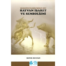 Medeniyetlerin İkinci Dili Hayvan İşaret Ve Sembolizmi / Mehme...