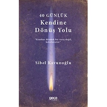 40 Günlük Kendine Dönüş Planı / Sibel Kavunoğlu