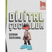 Dijital Çocukluk / Seran Demiral