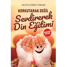 Korkutarak Değil Sevdirerek Din Eğitimi Hatice Kübra Tongar Aile Ayın