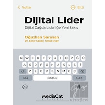 Dijital Lider - Dijital Çağda Liderliğe Yeni Bakış - Oğuzhan Saruhan -  Soner Canko - MediaCat Yayıncılık