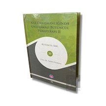 Aile Danışmanlığında Uygulamalı Bütüncül Psikoterapi 2 - Bütüncül Seri 20 - Tahir Özakkaş - Psikoterapi Enstitüsü