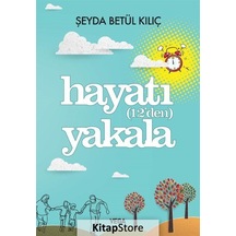 Hayatı (12'den) Yakala - Şeyda Betül Kılıç - Vega Yayınları