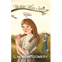 Yeşilin Kızı Anne 8 - Rilla - L. M. Montgomery - Artemis Yayınları