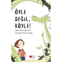 Öyle Değil Böyle! - Aslı Tohumcu - Can Çocuk Yayınları