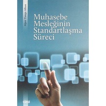 Muhasebe Mesleğinin Standartlaşma Süreci / Alper Tunga Alkan