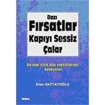 Bazı Fırsatlar Kapıyı Sessiz Çalar / İrfan Hattatoğlu