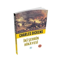 İki Şehrin Hikayesi - Charles Dickens - Mavi Çatı Yayınları
