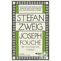 Joseph Fouche - Bir Politikacının Portresi - Stefan Zweig - Can Yayınları