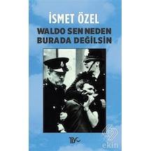 Waldo Sen Neden Burada Değilsin - İsmet Özel - Tiyo Yayınları