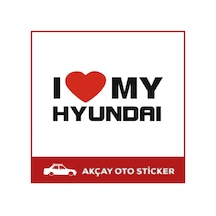 I Love My Hyundai Sticker Hyundai Oto Sticker Araba Sticker