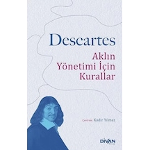 Aklın Yönetimi İçin Kurallar - Rene Descartes - Divan Kitap