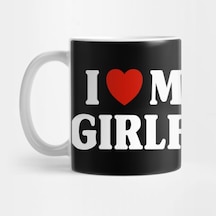I Love My Hot Gf Kupa Bardak Çok Renkli
