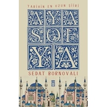 Tarihin En Uzun Şiiri: Ayasofya - Sedat Bornovalı - Timaş Yayınları