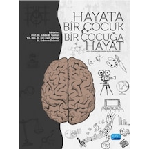 Hayata Bir Çocuk Bir Çocuğa Hayat - Sıddık B. Yarman -  İnci Zaim Gökbay - Nobel Akademik Yayıncılık