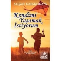 Kendimi Yaşamak İstiyorum - Alişan Kapaklıkaya