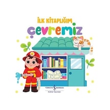 İlk Kitaplığım - Çevremiz- İş Bankası Kültür Yayınları