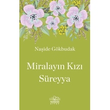 Miralayın Kızı Süreyya - Naşide Gökbudak - Nemesis Kitap