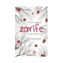 Zarife: İlk Aşk Öyküleri - Hüzün ve Ağlayış - Mustafa İlhan Ahi - Nesil Yayınları