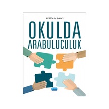 Okulda Arabuluculuk - Feridun Balcı - Nobel Akademik Yayıncılık