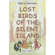 Lost Birds Of The Silent Island - Serkan Koç - Beşir Kitabevi