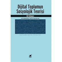 Dijital Toplumun Sosyolojik Teorisi: Bizi Birbirimize Bağlayan...