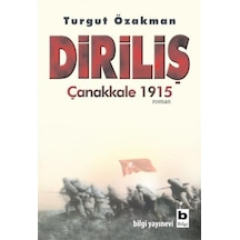 Bilgi Yayınları - Diriliş Çanakkale 1915 - Turgut Özakman