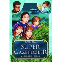 Süper Gazeteciler 2 - Parktaki Esrar - Aytül  Akal