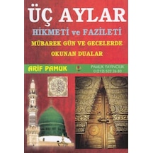 Üç Aylar Hikmeti ve Fazileti Üç Aylar 010 Mübarek Gün ve Gecele