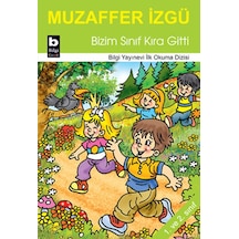 Bizim Sınıf Kıra Gitti - Muzaffer İzgü - Bilgi Yayınevi