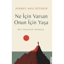 Ne İçin Varsan Onun İçin Yaşa - Kyut-761447