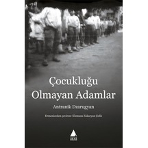 Çocukluğu Olmayan Adamlar - Antranik Dzarugyan - Aras Yayıncılık