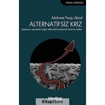 Alternatifsiz Kriz - Mehmet Tanju Akad - Telgrafhane Yayınları