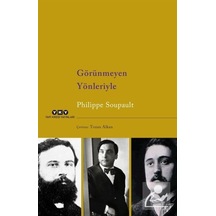 Görünmeyen Yönleriyle / Philippe Soupault