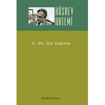 İl Dil Din Üzerine - Hüsrev Hatemi - Dergah Yayınları