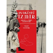 Ayaküstü İzmir-Sokak ve Fırın Lezzetleri - Nejat Yentürk - Oğlak Yayıncılık