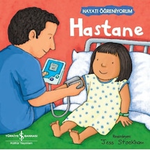 Hastane - Hayatı Öğreniyorum- İş Bankası Kültür Yayınları
