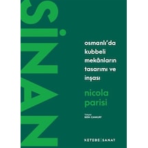 Sinan / Osmanlı'da Kubbeli Mekanların Tasarımı Ve İnşası / Nic...