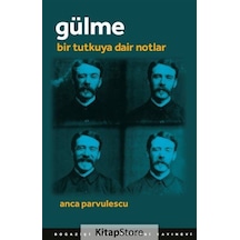 Gülme - Anca Parvulescu - Boğaziçi Üniversitesi Yayınevi