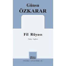Fil Rüyası - Türkçe-İngilizce - Tiyatro Oyun Dizisi 691 - Günsu Özkarar - Mitos Boyut Yayınları