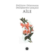 Değişen Dünyanın Değişmeyen Gerçeği Aile / Kolektif
