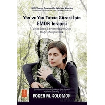 Yas Ve Yas Tutma Süreci İçin Emdr Terapisi Nobel Yaşam