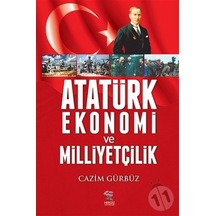 Atatürk Ekonomi ve Milliyetçilik - Cazım Gürbüz - Nergiz Yayınları