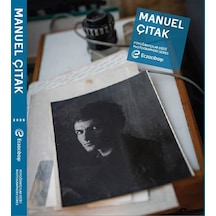 Eczacıbaşı Fotoğrafçılar Dizisi 16: Manuel Çıtak