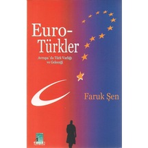 Euro Türkler Avrupa'da Türk Varlığı ve Geleceği