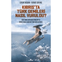 Kıbrıs Ta Türk Gemileri Nasıl Vuruldu Kronik Kitap