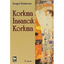 Bilgi Yayınları Korkma Insancık Korkma