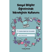 Sosyal Bilgiler Öğretiminde Teknolojinin Kullanımı  - Uzaktan Eğitim İçin Alternatifler - Yeni İnsan Yayınevi